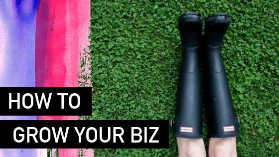 What are you doing to grow your business?