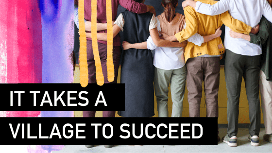 It takes a village to raise a business - Natalie Tolhopf Business Coach