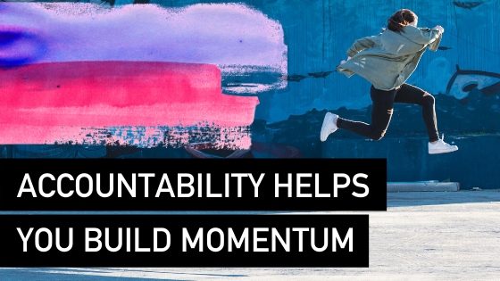 Accountability Helps You Build Momentum - Natalie Tolhopf