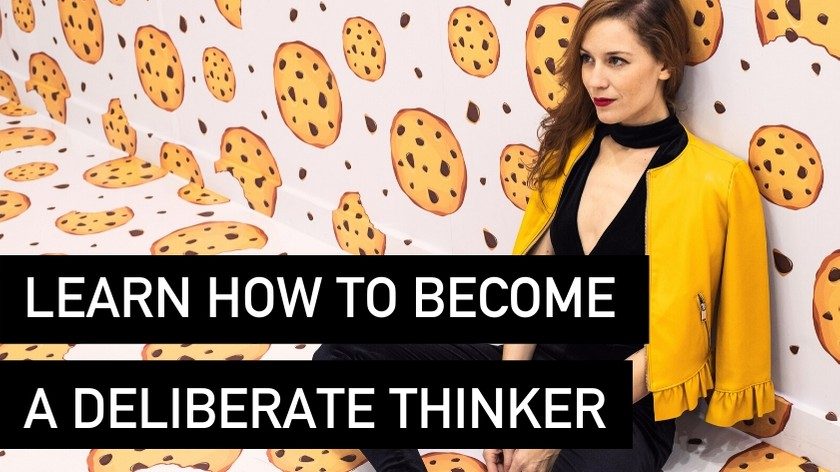 How to become a deliberate thinker - Natalie Tolhopf Business Coach